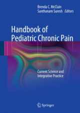 9781441903495-1441903496-Handbook of Pediatric Chronic Pain: Current Science and Integrative Practice (Perspectives on Pain in Psychology)