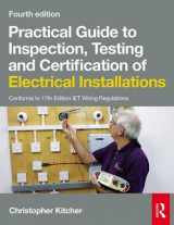 9781138846098-1138846090-Practical Guide to Inspection, Testing and Certification of Electrical Installations