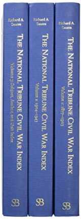 9781611215007-1611215005-The National Tribune Civil War Index: A Guide to the Weekly Newspaper Dedicated to Civil War Veterans, 1877-1943: Three Volume Set