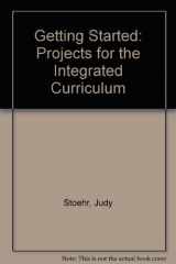 9781569760734-156976073X-Getting Started: Projects for the Integrated Curriculum