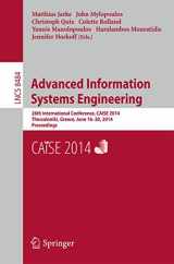 9783319078809-3319078801-Advanced Information Systems Engineering: 26th International Conference, CAiSE 2014, Thessaloniki, Greece, June 16-20, 2014, Proceedings (Information ... Applications, incl. Internet/Web, and HCI)