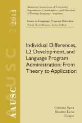 9781285760582-1285760581-AAUSC 2013 Volume - Issues in Language Program Direction: Individual Differences, L2 Development, and Language Program Administration: From Theory to Application (World Languages)
