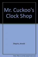 9780843106343-0843106344-Mr. Cuckoo's Clock Shop