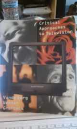 9780205564668-0205564666-Critical Approaches to Television (2nd Edition)