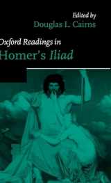 9780198721833-0198721838-Oxford Readings in Homer's Iliad (Oxford Readings in Classical Studies)