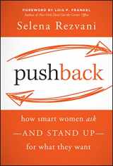 9781118104903-1118104900-Pushback: How Smart Women Ask--and Stand Up--for What They Want