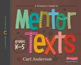 9780325132815-032513281X-A Teacher's Guide to Mentor Texts, K-5: The Classroom Essentials Series