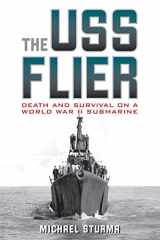 9780813192246-0813192242-The USS Flier: Death and Survival on a World War II Submarine