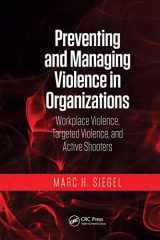 9780367778965-0367778963-Preventing and Managing Violence in Organizations