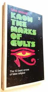 9780882077048-088207704X-Know the Marks of Cults: The 12 Basic Errors of False Religion