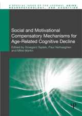9781848727601-1848727607-Social and Motivational Compensatory Mechanisms for Age-Related Cognitive Decline (Special Issues of Aging, Neuropsychology and Cognition)