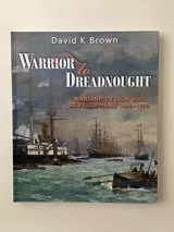 9781848320864-1848320868-Warrior to Dreadnought: Warship Development, 1860-1905