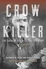 9780253020833-0253020832-Crow Killer, New Edition: The Saga of Liver-Eating Johnson