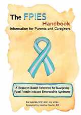 9781723438660-1723438669-The FPIES Handbook: Information for Parents and Caregivers, A research based reference for navigating Food Protein-Induced Enterocolitis Syndrome