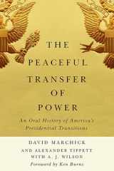 9780813947761-0813947766-The Peaceful Transfer of Power: An Oral History of America’s Presidential Transitions (Miller Center Studies on the Presidency)