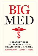 9780226823928-022682392X-Big Med: Megaproviders and the High Cost of Health Care in America