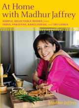 9780307268242-0307268241-At Home with Madhur Jaffrey: Simple, Delectable Dishes from India, Pakistan, Bangladesh, and Sri Lanka: A Cookbook