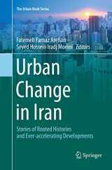 9783319798967-3319798960-Urban Change in Iran: Stories of Rooted Histories and Ever-accelerating Developments (The Urban Book Series)