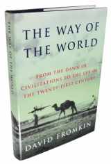 9780679446095-0679446095-The Way of the World: From the Dawn of Civilizations to the Eve of The Twenty-First Century