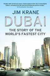 9781848870093-1848870094-Dubai: The Story of the World's Fastest City