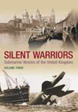 9780752455426-0752455427-Silent Warriors: Submarine Wrecks of the United Kingdom Vol 3: Wales and the West (3)