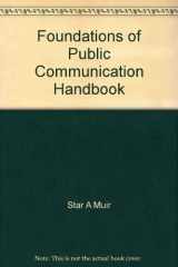 9780787225018-0787225010-Foundations of Public Communication Handbook