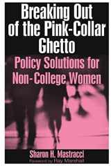 9780765613561-0765613565-Breaking Out of the Pink-Collar Ghetto: Policy Solutions for Non-College Women