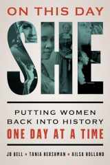 9781538164563-1538164566-On This Day She: Putting Women Back into History One Day at a Time