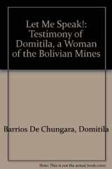 9780853454458-0853454450-Let Me Speak!: Testimony of Domitila, a Woman of the Bolivian Mines