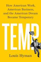 9780735224070-0735224072-Temp: How American Work, American Business, and the American Dream Became Temporary