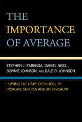 9780742570122-0742570126-The Importance of Average: Playing the Game of School to Increase Success and Achievement