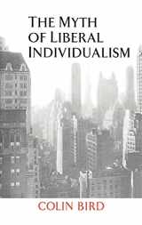 9780521641289-0521641284-The Myth of Liberal Individualism