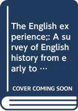 9780399110313-0399110313-The English Experience: A Survey of English History from Early to Modern Times