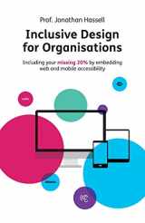 9781781333952-1781333955-Inclusive Design for Organisations: Including your missing 20% by embedding web and mobile accessibility