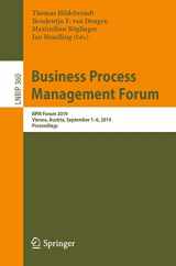 9783030266424-3030266427-Business Process Management Forum: BPM Forum 2019, Vienna, Austria, September 1–6, 2019, Proceedings (Lecture Notes in Business Information Processing, 360)
