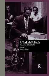 9780815323662-0815323662-A Turkish Folktale: The Art of Behet Mahir (WORLD FOLKTALE LIBRARY, VOL 4)