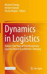 9783030886615-3030886611-Dynamics in Logistics: Twenty-Five Years of Interdisciplinary Logistics Research in Bremen, Germany