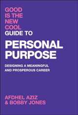 9781394274864-1394274866-Good Is the New Cool Guide to Personal Purpose: Designing a Meaningful and Prosperous Career