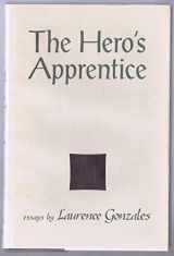 9781557283603-1557283605-The Hero's Apprentice: Essays
