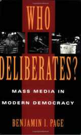 9780226644738-0226644731-Who Deliberates?: Mass Media in Modern Democracy (American Politics and Political Economy Series)