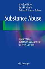 9781493919505-1493919504-Substance Abuse: Inpatient and Outpatient Management for Every Clinician