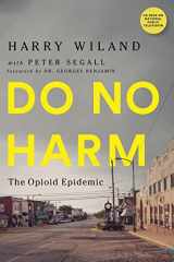 9781684423231-1684423236-Do No Harm: The Opioid Epidemic