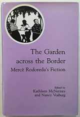 9780945636632-0945636636-The Garden Across the Border: Merce Rodoreda's Fiction
