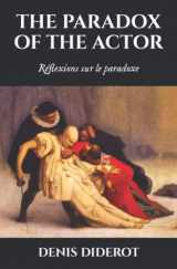 9781514652350-1514652358-The paradox of the actor: Reflexions sur le paradoxe (Humanities Collections)