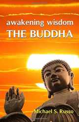 9781539858737-1539858731-Awakening Wisdom: The Buddha