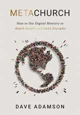 9781635701883-1635701880-MetaChurch: How to Use Digital Ministry to Reach People and Make Disciples