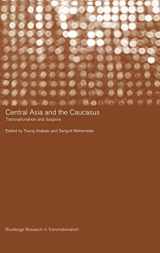 9780415332606-0415332605-Central Asia and the Caucasus: Transnationalism and Diaspora (Routledge Research in Transnationalism)