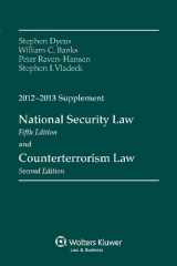 9781454825395-1454825391-National Security Law & Counterterrorism Law 2012-2013 Supplement