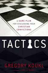 9780310282921-0310282926-Tactics: A Game Plan for Discussing Your Christian Convictions