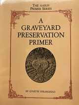9780910050906-0910050902-Graveyard Preservation Primer